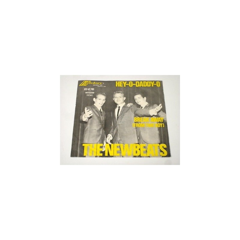 Newbeats The ‎– Hey-O-Daddy-O / Break Away (From That Boy)|1964     Hickory Records ‎– HY 42.781-Single