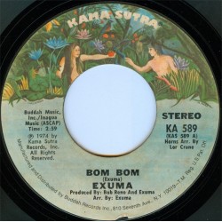 Exuma ‎– Bom Bom|1974    Kama Sutra ‎– KA 589-Single