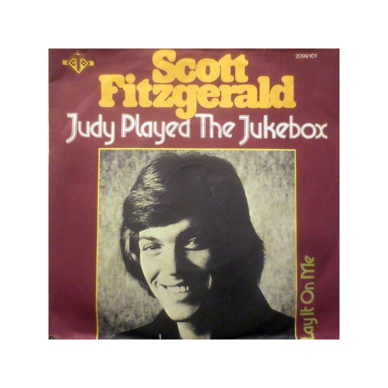 Fitzgerald ‎Scott – Judy Played The Jukebox|1974    GTO ‎– 2099 101-Single
