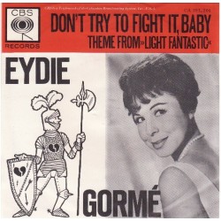 Gorme Eydie-  Don't Try To Fight It, Baby / Theme From "Light Fantastic" (My Secret World)|1963   CA 281. 204-Single
