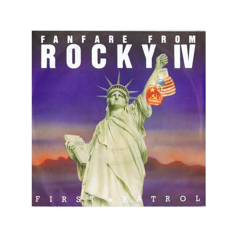 First Patrol ‎– Fanfare From Rocky IV / Pioneer II|1986     Rush Records ‎– RR 7025-Single