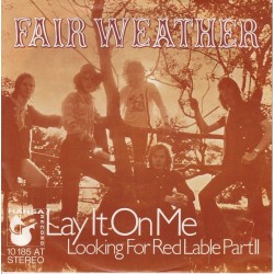 Fair Weather ‎– Lay It On Me|1971     Hansa ‎– 10 185 AT-Single