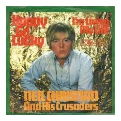 Christian Neil and his Crusaders ‎– Happy Go Lucky)|1969    Metronome ‎– M 25177-Single
