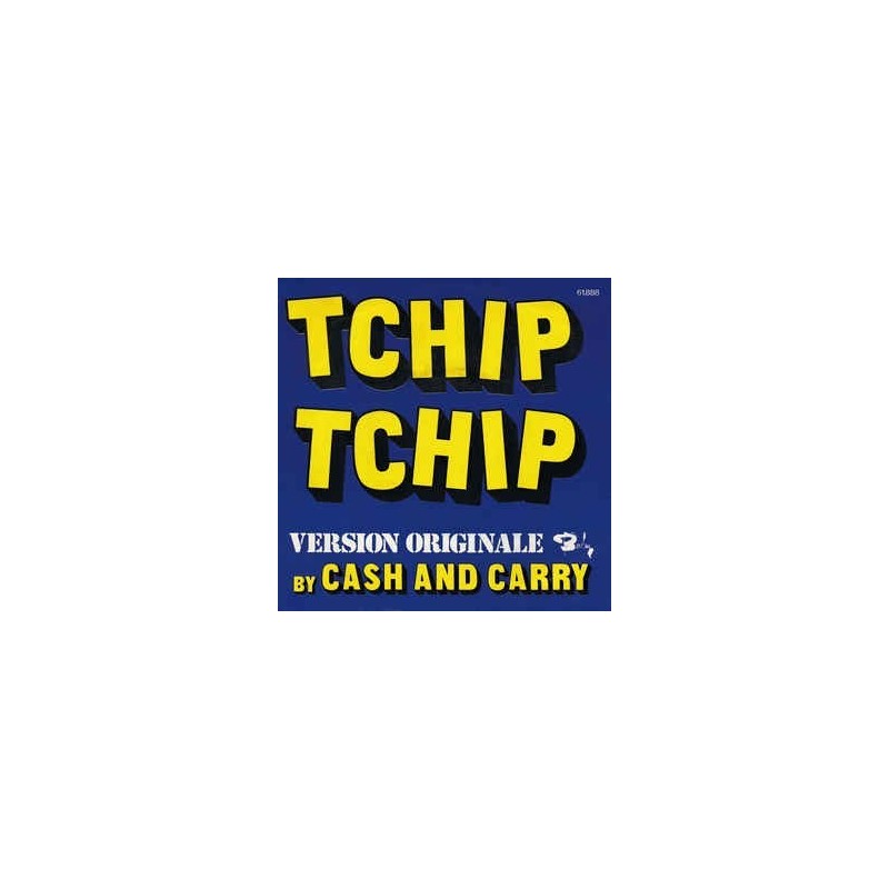 Cash And Carry‎– Tchip Tchip|1973    Barclay ‎– 61.888-Single