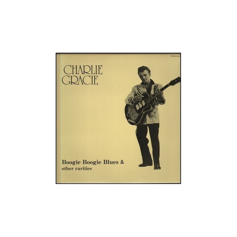 Gracie ‎Charlie – Boogie Boogie Blues & Other Rarities|1990     ‎  REVIVAL 3016