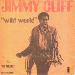 Cliff ‎Jimmy – Wild World / Be Aware|1970     Island Records ‎– 6014 024-Single