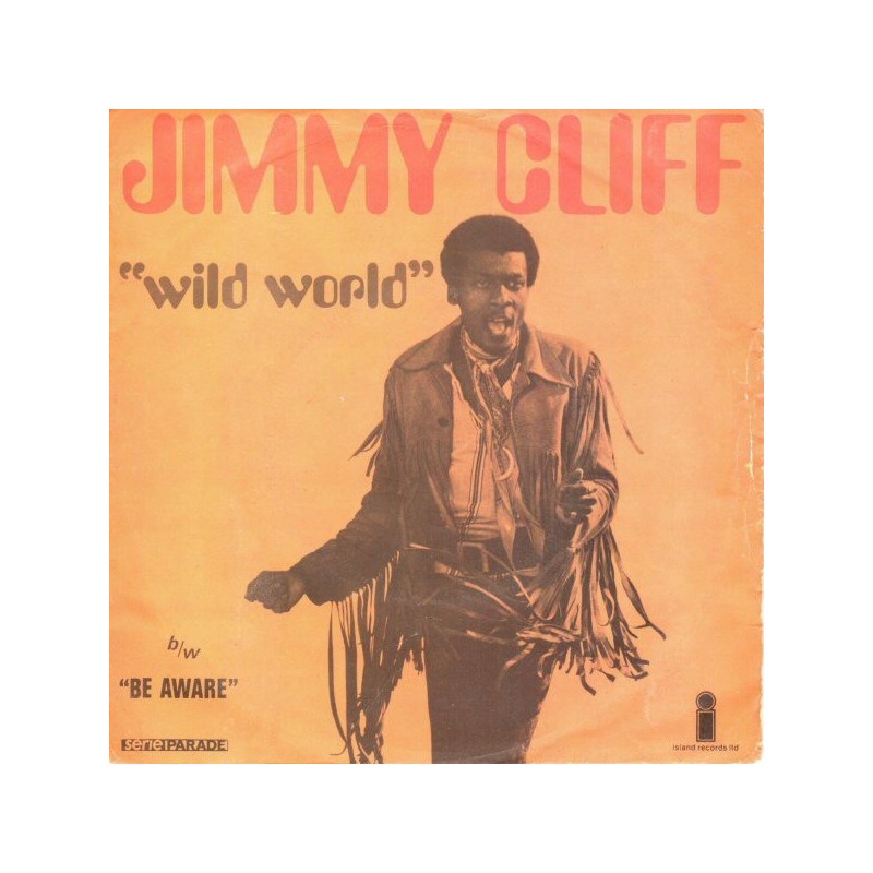 Cliff ‎Jimmy – Wild World / Be Aware|1970     Island Records ‎– 6014 024-Single