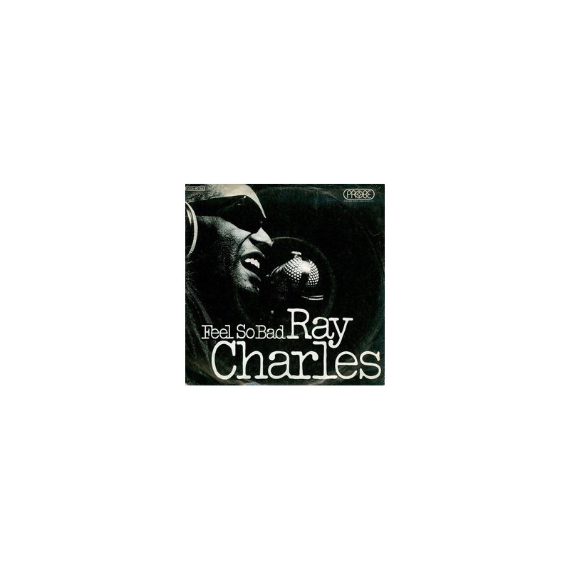 Charles Ray – Feel So Bad / Your Love Is So Doggone Good|1971 Probe – 1C 006-92 766-Single Charles Ray – Feel So Bad / Your Love Is So Doggone Good|1971 Probe – 1C 006-92 766-Single