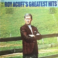 Acuff ‎Roy – Greatest Hits|1970    Columbia ‎– CS 1034