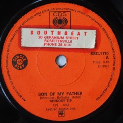 Chicory Tip ‎– Son Of My Father|1972    CBS ‎– SSC 1170-Single
