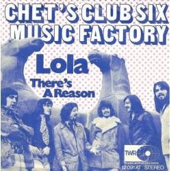 Chet's Club Six Music Factory ‎– Lola|1972    Trans-World-Records ‎– 12 091 AT-Single