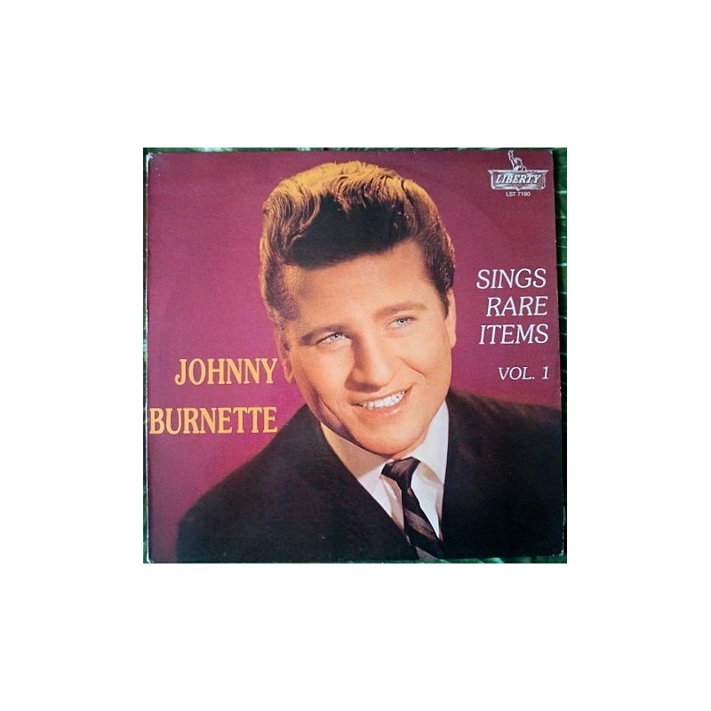Burnette ‎Johnny – Sings Rare Items Vol.1|1991   Liberty ‎– LST 7190