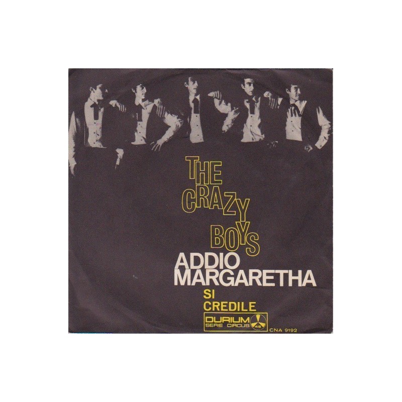 Crazy Boys‎ The – Addio Margaretha|1966     Durium ‎– CN A 9192-Single