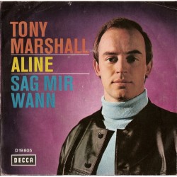 Marshall ‎Tony – Aline / Sag Mir Wann|1968      Decca	D 19 805-Single