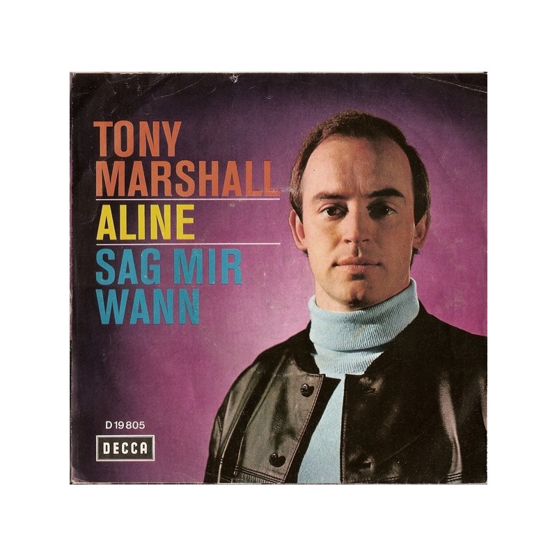 Marshall ‎Tony – Aline / Sag Mir Wann|1968      Decca	D 19 805-Single