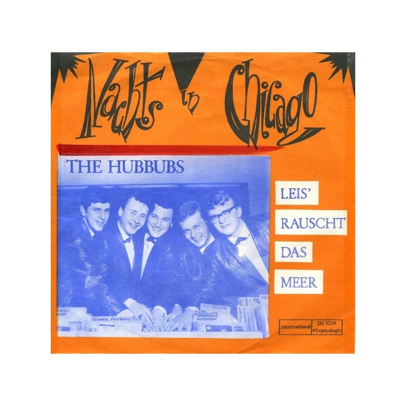 Hubbubs The – Nachts In Chicago|1965 International– IN-3039-Single Hubbubs The – Nachts In Chicago|1965 International– IN-3039-Single