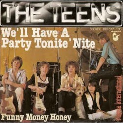 Teens The ‎– We'll Have A Party Tonite 'Nite|1978     Hansa International ‎– 100 077-Single
