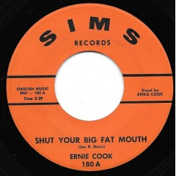 Cook ‎Ernie – Shut Your Big Fat Mouth / Take Back Your Name|Sims Records ‎– 180-Single