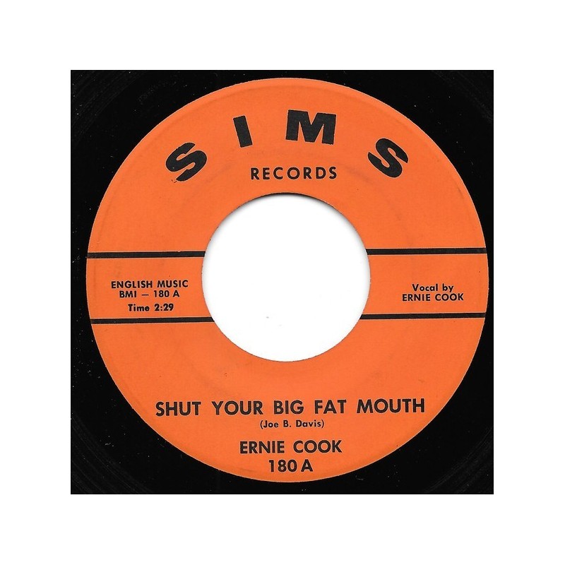 Cook Ernie – Shut Your Big Fat Mouth / Take Back Your Name|Sims Records – 180-Single Cook Ernie – Shut Your Big Fat Mouth / Take Back Your Name|Sims Records – 180-Single