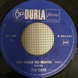 Cats ‎The – Ave Maria No Morro / A Fool Never Learns|1965    DURLAPHONE ‎– M 651.231-Single