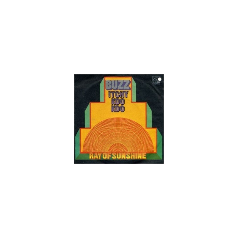 Buzz  ‎– Itchy Koo Koo / Ray of Sunshine|1972    Metronome ‎– M 25.390-Single