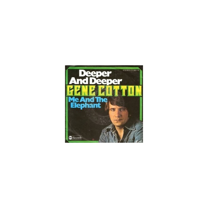 Cotton Gene ‎– Deeper And Deeper / Me And The Elephant|1976    ABC Records ‎– 11 369 AT-Single