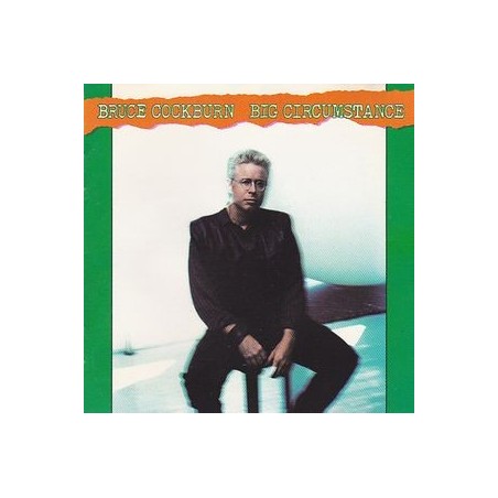 Cockburn ‎Bruce – Big Circumstance|1988     Pläne 88664