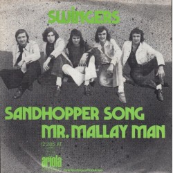 Swingers– Sandhopper Song / Mr. Mallay Man|1972     Ariola ‎– 12 285 AT-Single