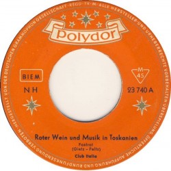 Club Italia / Club Manhattan ‎– Roter Wein Und Musik In Toskanien|1958     Polydor ‎– 23 740-Single