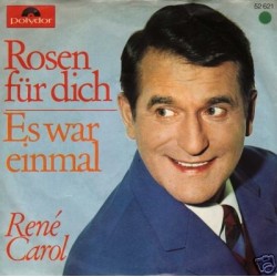 Carol René ‎– Rosen Für Dich / Es War Einmal|1966     Polydor ‎– 52 621-Single