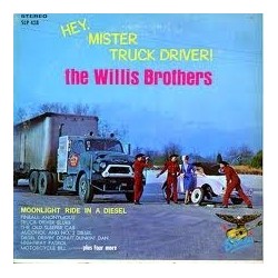 Willis Brothers The ‎– Hey Mister Truck Driver!|1968     Starday Records ‎– SLP 428