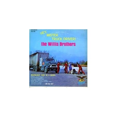 Willis Brothers The ‎– Hey Mister Truck Driver!|1968     Starday Records ‎– SLP 428