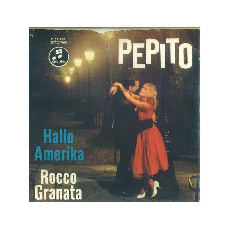 Granata Rocco – Pepito / Hallo Amerika|Columbia – C 21 969-Single Granata Rocco – Pepito / Hallo Amerika|Columbia – C 21 969-Single
