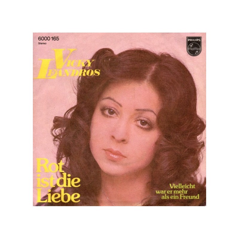 Leandros Vicky – Rot Ist Die Liebe|1975 Philips – 6000 165-Single Leandros Vicky – Rot Ist Die Liebe|1975 Philips – 6000 165-Single