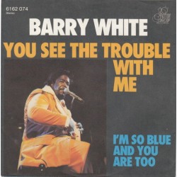 White Barry ‎– You See The Trouble With Me|1976    20th Century Records ‎– 6162 074-Single