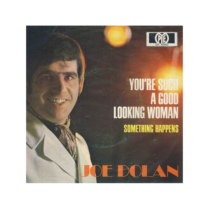 Dolan ‎Joe – You're Such A Good Looking Woman|1970     Pye Records ‎– DV 14992-Single