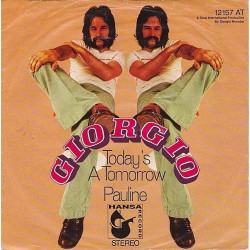 Giorgio ‎– Today's A Tomorrow / Pauline|1972    Hansa Record ‎– 12 157 AT-Single