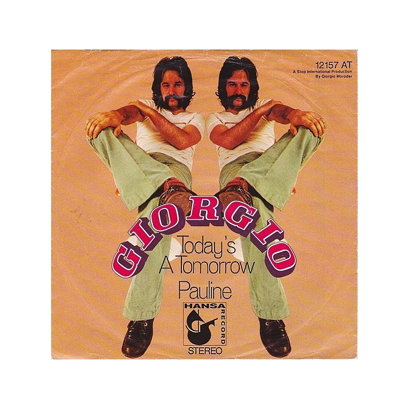 Giorgio ‎– Today's A Tomorrow / Pauline|1972    Hansa Record ‎– 12 157 AT-Single