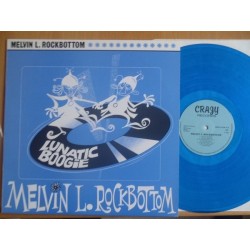 Rockbottom Melvin L. ‎– Lunatic Boogie|1985   Crazy Records – CRAZY 33-CR 13