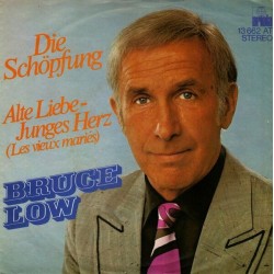Low ‎Bruce – Die Schöpfung / Alte Liebe - Junges Herz (Les Vieux Mariés)|1974    Ariola ‎– 13 662 AT-Single