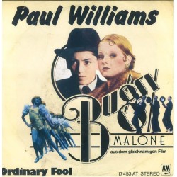 Williams Paul‎– Bugsy Malone / Ordinary Fool|1976    A&M Records ‎– 17 453 AT-Single