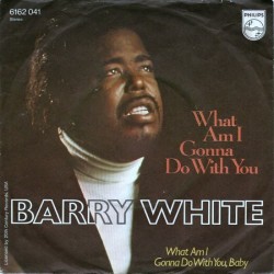 White ‎Barry – What Am I Gonna Do With You|1975    Philips ‎– 6162 041-Single