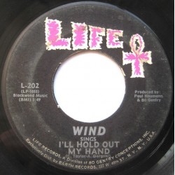 Wind ‎– I'll Hold Out My Hand|1969     Life Records – L-202-Single