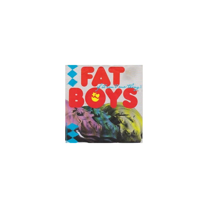 Fat Boys – If It Ain't One Thing It's Anuddah|1989 Polydor – 873 352-7-Single Fat Boys – If It Ain't One Thing It's Anuddah|1989 Polydor – 873 352-7-Single