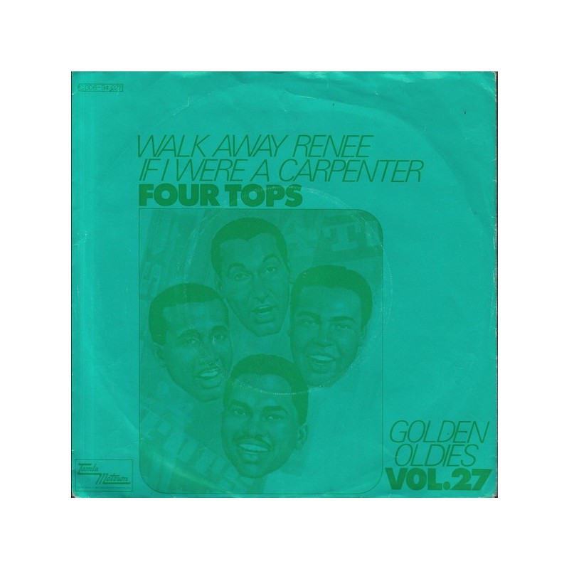 Four Tops – Walk Away Renee / If I Were A Carpenter|1972 Tamla Motown – 1C 006-94 027-Single Four Tops – Walk Away Renee / If I Were A Carpenter|1972 Tamla Motown – 1C 006-94 027-Single