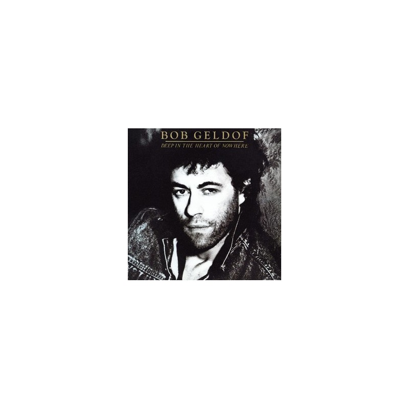 Geldof ‎Bob – Deep In The Heart Of Nowhere|1986     Mercury ‎– 830 607-1