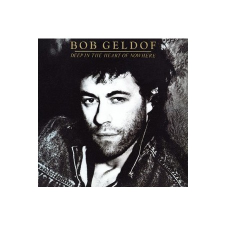 Geldof ‎Bob – Deep In The Heart Of Nowhere|1986     Mercury ‎– 830 607-1