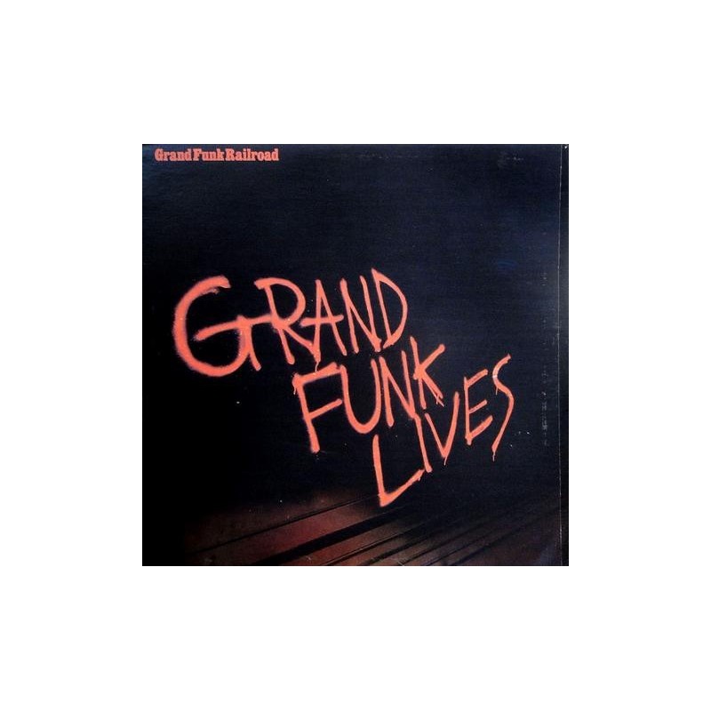 Grand Funk Railroad ‎– Grand Funk Lives (Grand Funk Vive)|1982   W 2918