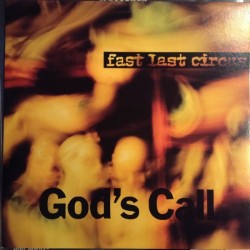 FAST LAST CIRCUS ‎– God's Call|1991    Not On Label ‎– No Number