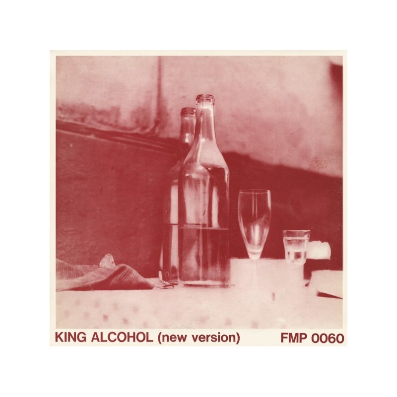 Rüdiger Carl Inc. ‎– King Alcohol (New Version)|1973     FMP 0060